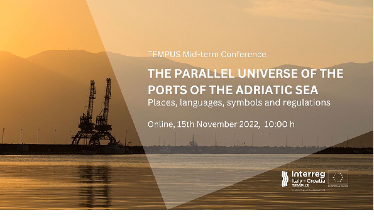 Najava konferencije "The Parallel Universe of the Ports of the Adriatic Sea - Places, languages, symbols and regulations"  - Projekt TEMPUS 